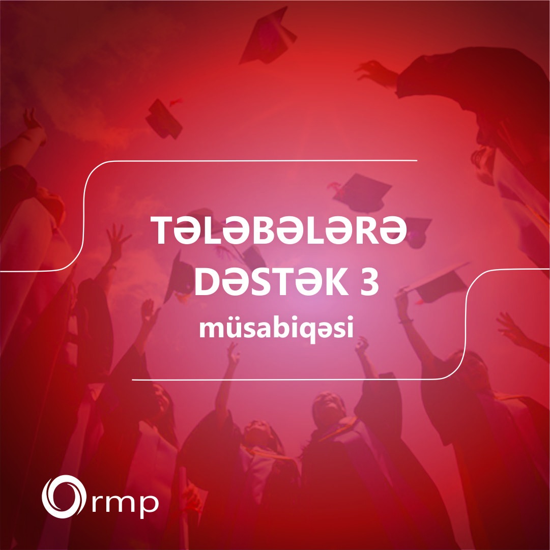 RMP-nin “Tələbələrə dəstək 3” müsabiqəsi